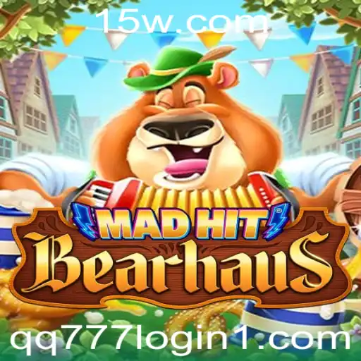 MadHitBearhaus: Uma Imersão no Mundo do Jogo Combinada com qq777 login